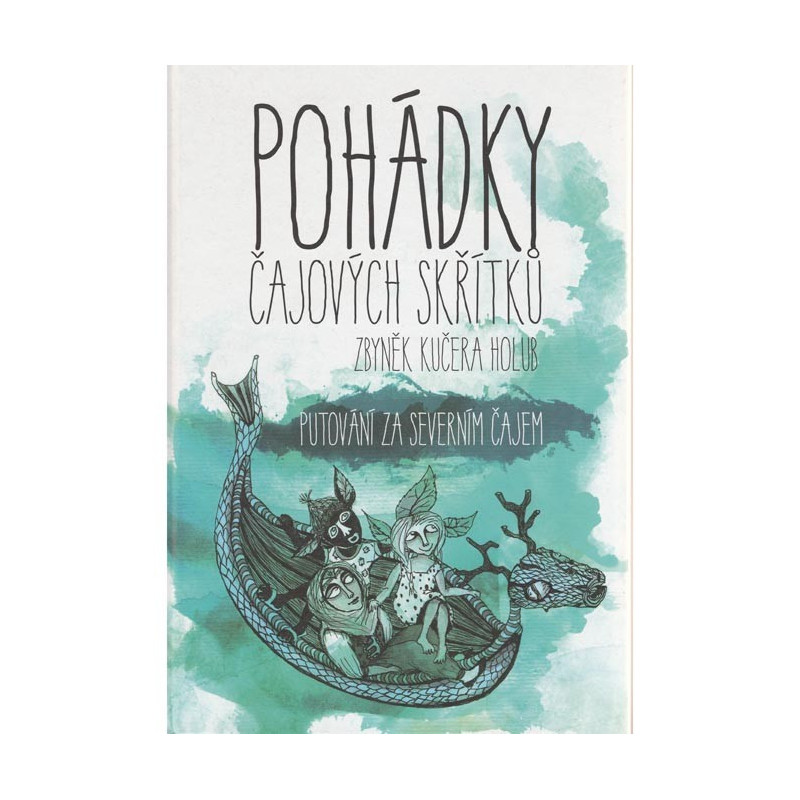 KNIHA - POHÁDKY ČAJOVÝCH SKŘÍTKU
